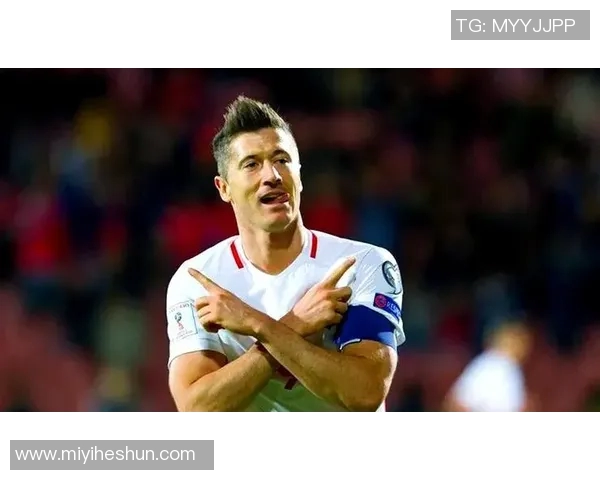 波兰足球明星的崛起与影响力分析及其在国际赛场的表现